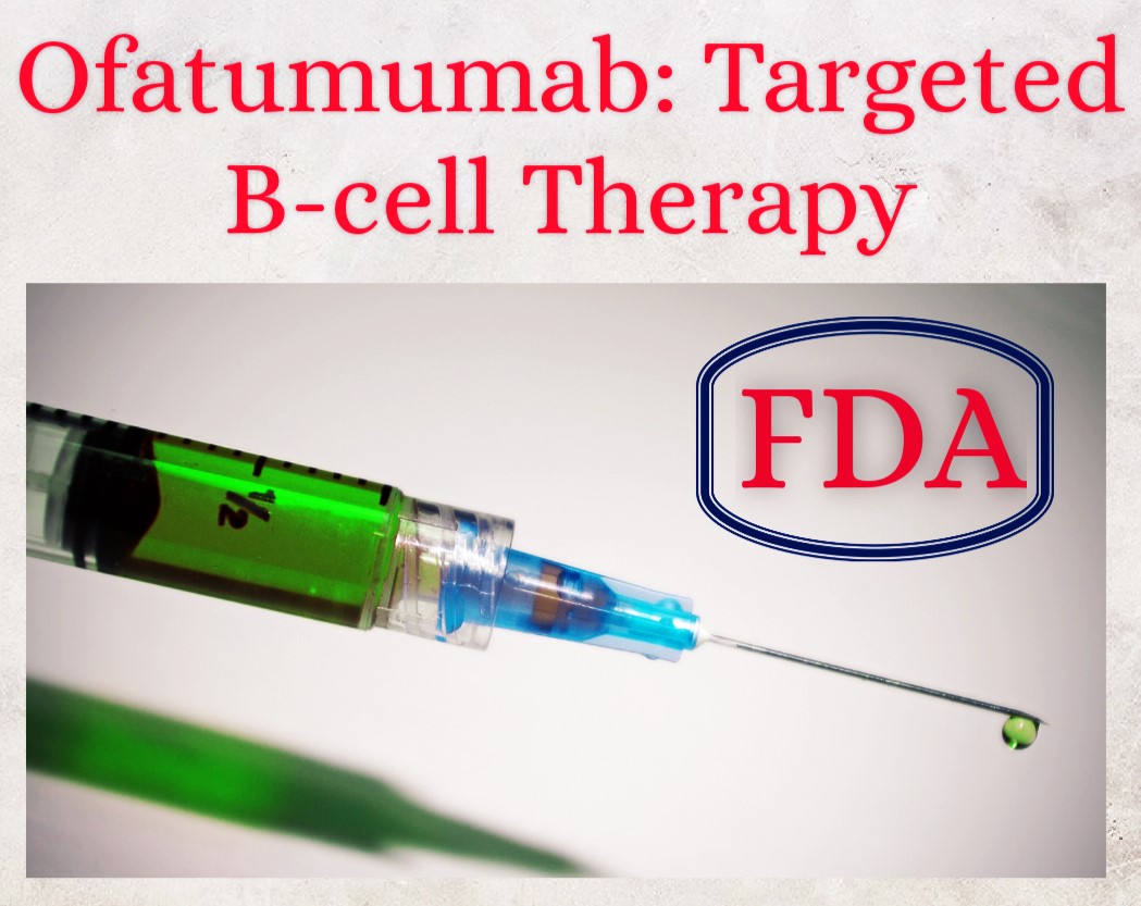 Kesimpta®(Ofatumumab): Targeted B-cell Therapy for Relapsing forms of ...